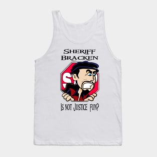 Is Justice not fun? Tank Top